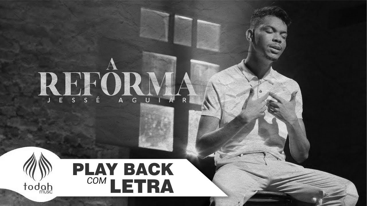 A Reforma - Playback com letra - Jessé Aguiar - YouTube