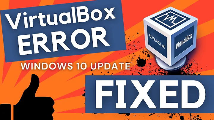 VirtualBox Error - Windows 10 Update (Fixed)