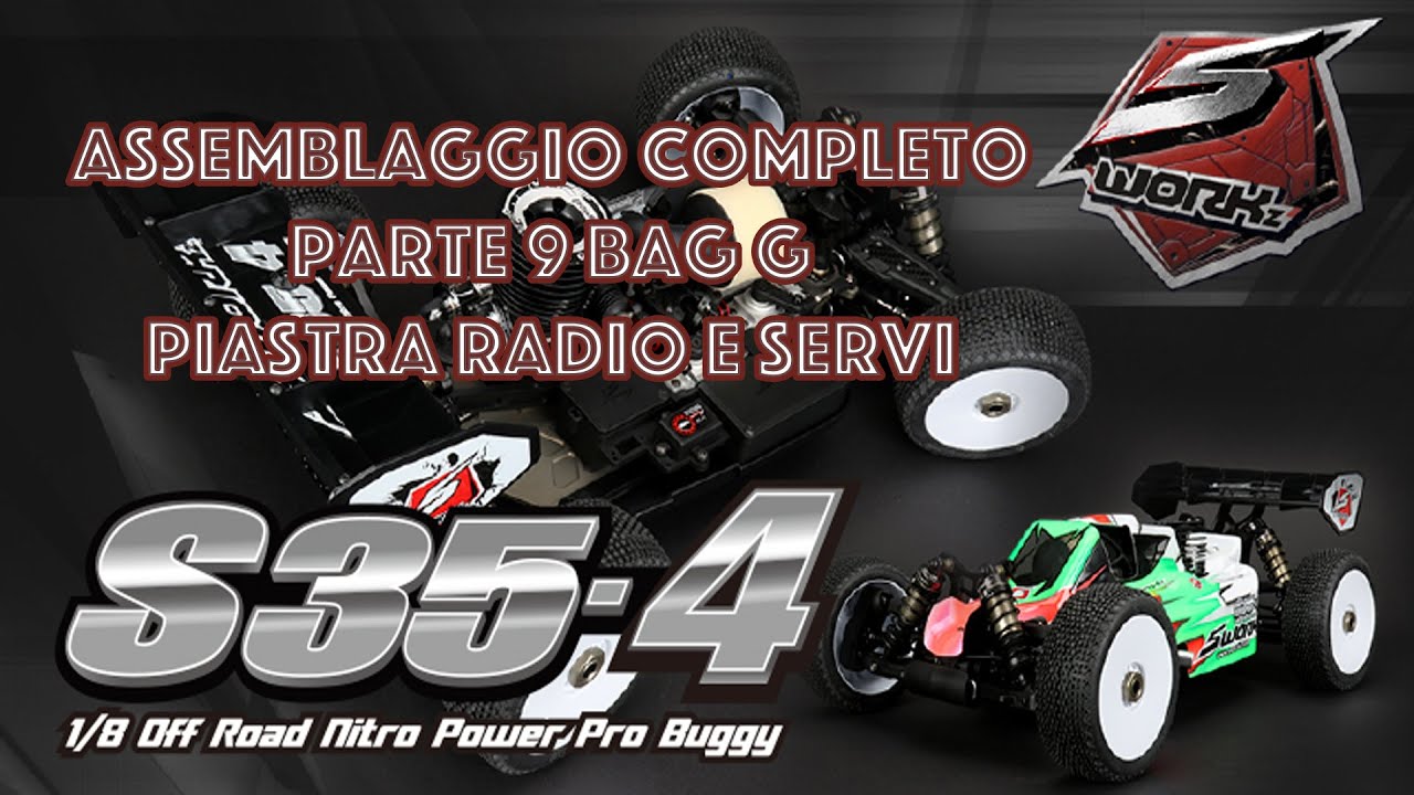 SWORKZ S35 4 MONTAGGIO COMPLETO BAG G PIASTRA RADIO E SERVOCOMANDI STERZO VIDEO 9 WORLD CHAMPIONSHIP