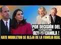 SUCEDIO HOY ! KATE MIDDLETON SE ALEJA DE LA FAMILIA REAL POR DECISIÓN DEL REY CARLOS Y CAMILA ! HOY