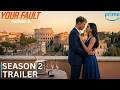 Your Fault: London 3 (2026) | OFFICIAL TRAILER — Love Crosses the Point of No Return | Prime Video