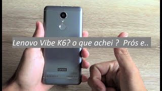 Lenovo Vibe K6 - Conclusão após 3 meses de uso - Saiba toda a verdade