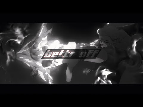 Bëttr 0ff (4K)