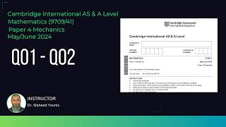 9709/41/m/j/2024 Q1 - Q2 Cambridge Int AS & A Math Paper 4 (Mechanics)