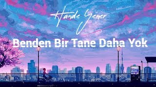 Hande Yener - Benden Bir Tane Daha Yok (Lyrics)