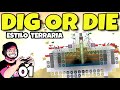 CAVE OU MORRA! Campanha no BRUTAL [Dig or Die] || Gameplay em Português PT-BR