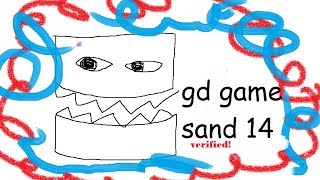 gd game sand 14 VERIFIED! (go play it)