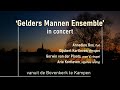 Gelders Mannen Ensemble in Concert II - Bovenkerk Kampen