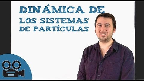 Dinámica de los sistemas de partículas