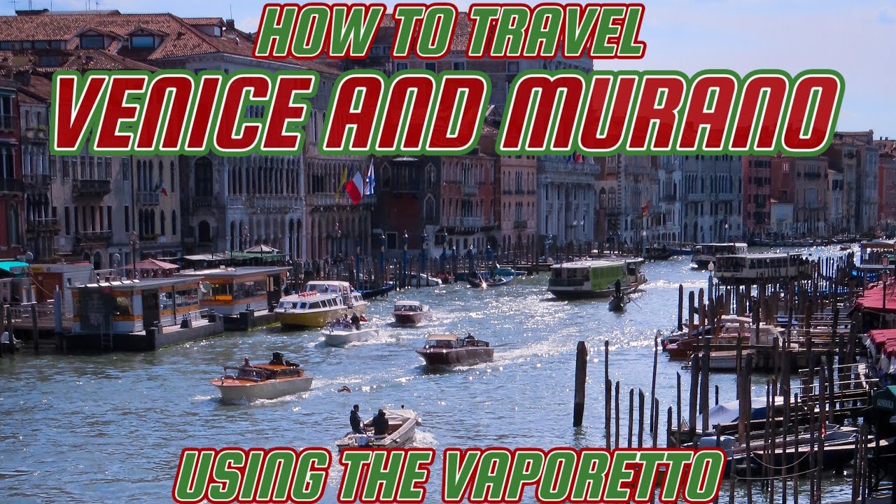 how-to-travel-from-venice-to-murano-we-use-the-vaporetto-water-buses