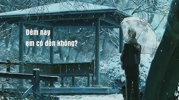 [Vietsub] 《今夜你会不会来？- Đêm nay em có đến không?》黎明 - Lê Minh