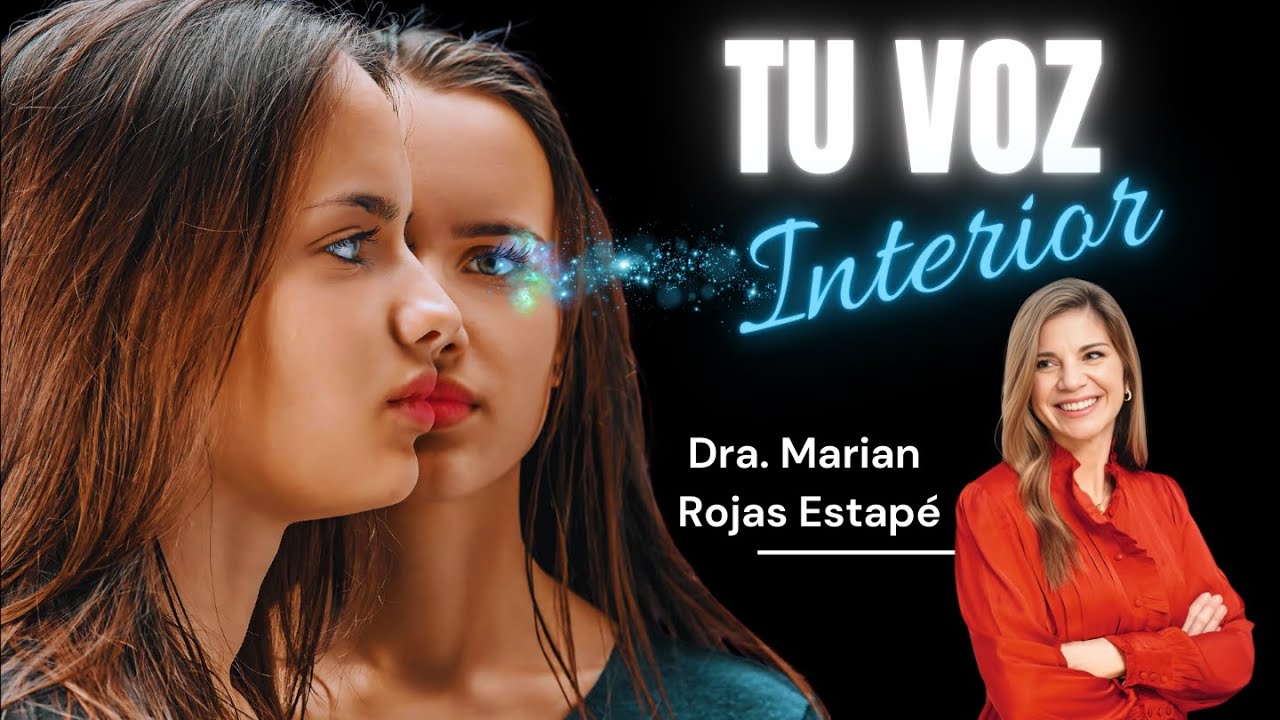 Descubre el Poder de tu Voz Interior, con la Dra. Marian Rojas Estapé ...
