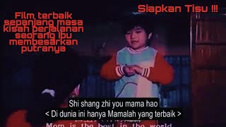 Rangkum Alur cerita Film - Mama zai ai wo yi ci ( Mother love My Once Again)-Satpam Bioskop
