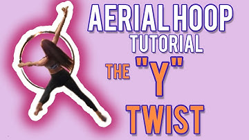 Aerial Hoop TUTORIAL the Y twist