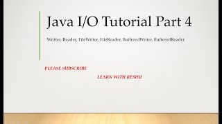 File Handling | Reading and Writing File | Writer, Reader,  BufferedWriter, BufferedReader in java