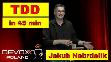 Improving your Test Driven Development in 45 minutes - Jakub Nabrdalik