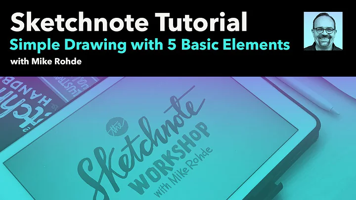 Sketchnote Tutorial: Simple Drawing with 5 Basic E...