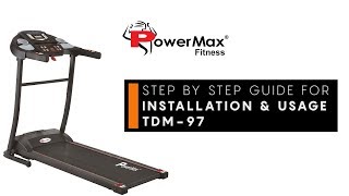 Powermax Fitness TDM-97 Treadmill - Installation & Usage Guide