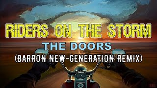 The Doors  Riders On The Storm barron Newgeneration Remix