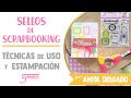 Sellos de scrapbooking | TÉCNICAS de USO Paso a Paso | MINI ÁLBUM fácil