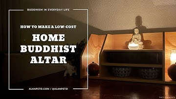 How to Make a Home Buddhist Altar