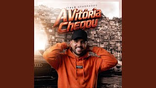 A Vitória Chegou