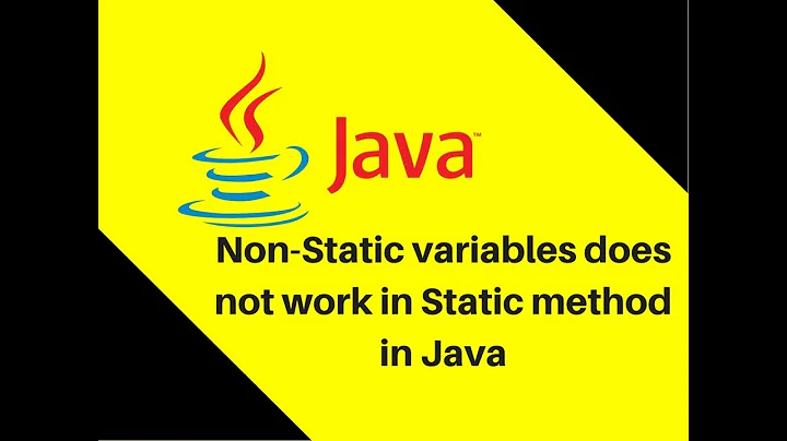 7.14 Why Non-Static variables does not work in Static method in Java?