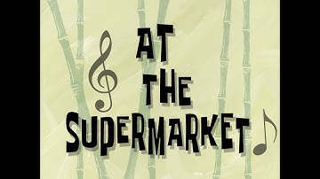 At the Supermarket - SpongeBob Soundtrack