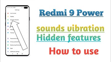Redmi 9 Power , Sounds and vibration Hidden features tips and tricks