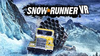 SnowRunner In VR is The Way to Play This Game / VR Mod / Meta Quest 3 + RTX 4080 Super