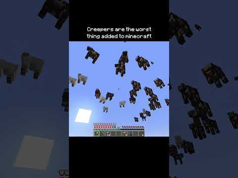 Creepers are the worst thing added to minecraft #minecraft