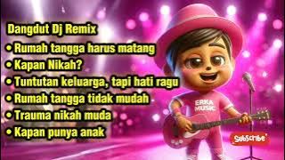 Download lagu Dangdut Dj Remix - Tuntutan Nikah dan Anak, Hidup Jadi Tertekan!