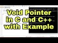 Void Pointer in C and C++ with Example Program | Void Pointer Declaration in C and CPP Programming