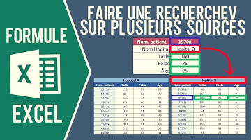 EXCEL - FAIRE UNE RECHERCHEV SUR PLUSIEURS SOURCES DE DONNÉES