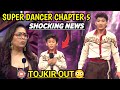Super Dancer 5 Shocking Update | Tojkir और Akash Thapa हुए शो से बाहर 😱