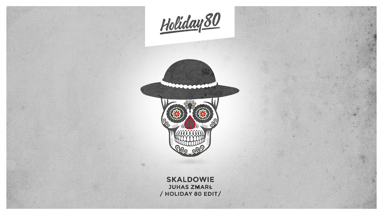 Skaldowie - Juhas zmarł /Holiday 80 Edit/