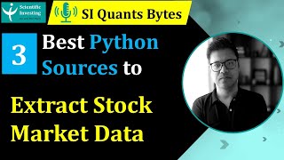 Quants Bytes | Quantitative Investing | 3 Python Sources to Extract Stock Market Data - Part I