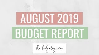 AUGUST 2019 BUDGET REPORT & NET WORTH UPDATE