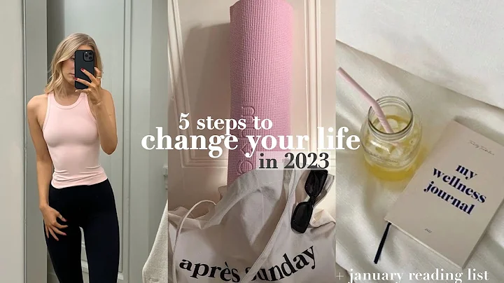 THIS is how to change your life in 2023: 5 steps