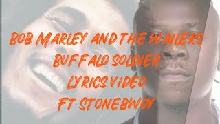 Bob Marley X Stonebwoy -Buffalo Soldier Lyrics Video