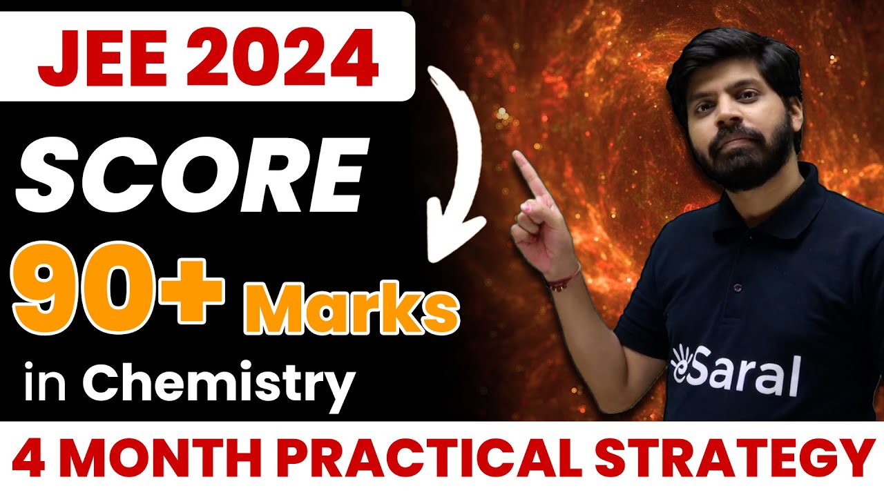 JEE 2024: Chemistry Strategy to get 90+ Marks in 4 Months | JEE Mains ...