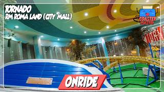 Tornado - RM Roma Land City Mall - Zamperla Powered Coaster | POV