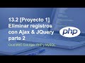 13.2 [Proyecto 1] - Eliminar registros con Ajax &amp; JQuery parte 2 - Crud MVC con Ajax, PHP y MySQL.
