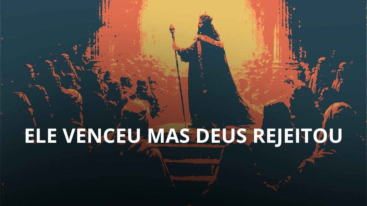 A DESOBEDIÊNCIA DE SAUL. A VITÓRIA QUE CUSTOU O REINO