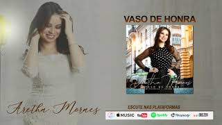 Video thumbnail of "Aretha Moraes | VASO DE HONRA Single 2019"