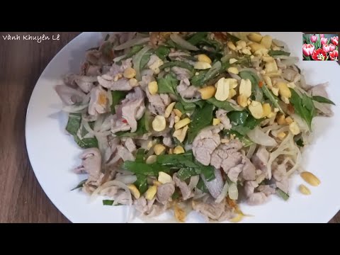 Video Gỏi Thăn Heo trộn Rau Răm Lá Quế chua Ngọt, Cách rang... - youtube