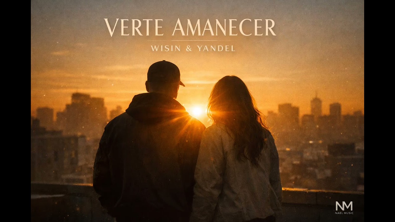 Wisin & Yandel | Verte Amanecer 