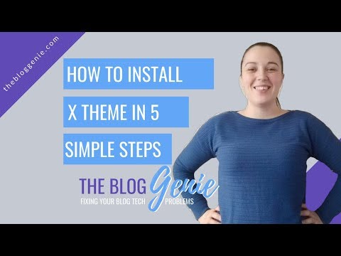 How To Install X Theme Wordpress - 5 Simple Steps