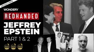 JEFFREY EPSTEIN: PART 1 & 2