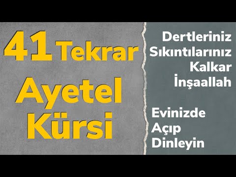 41 Tekrar Ayetel Kürsi, Dertlerinizden Sıkıntılarınızdan Kurtulmak Evinizde Huzurlu Hissetmek İçin